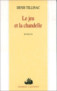 JEU ET LA CHANDELLE