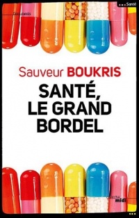 Santé, le grand bordel