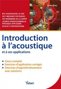 Introduction à l'acoustique et à ses applications - Cours et exercices corrigés