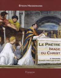 Le Prêtre, Image du Christ : A travers quinze siècles d'art