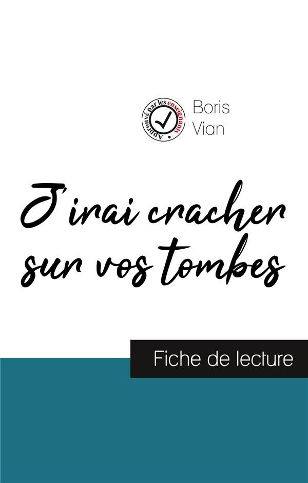 J'irai cracher sur vos tombes de Boris Vian (fiche de lecture et analyse complète de l'oeuvre)