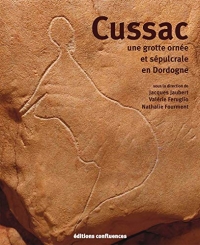 Cussac : Une grotte ornée et sépulcrale en Dordogne