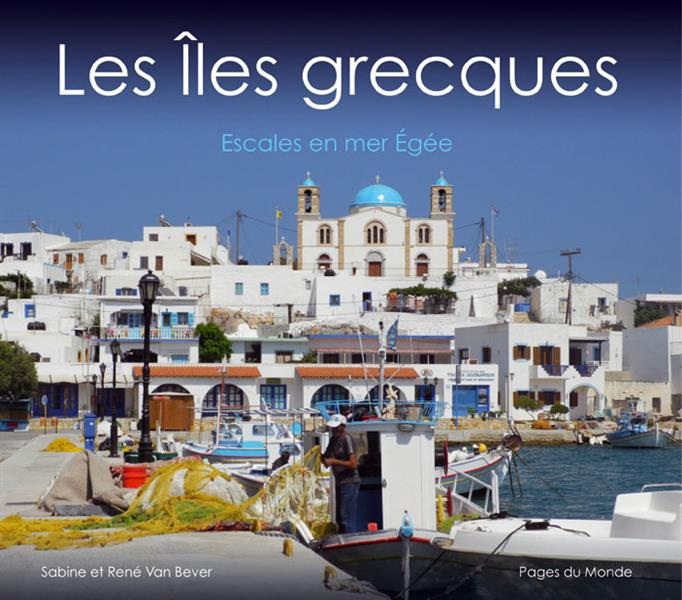 Les îles grecques : Escales en mer Egée