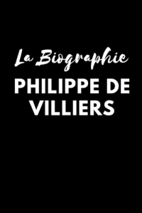 Philippe de Villiers: La Biographie