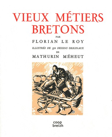 Vieux métiers bretons: Illustrés de 350 dessins originaux