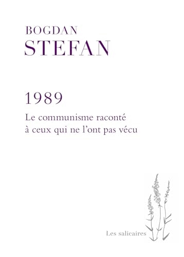 1989: Le communisme raconté à ceux qui ne l'ont pas vécu