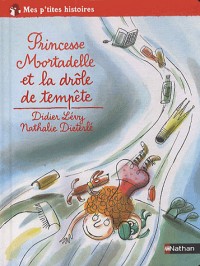 Princesse Mortadelle et la drôle de tempête