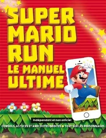 Super Mario Run : Le manuel ultime