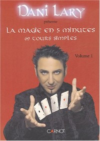 La magie en 5 minutes : 69 tours simples, Volume 1