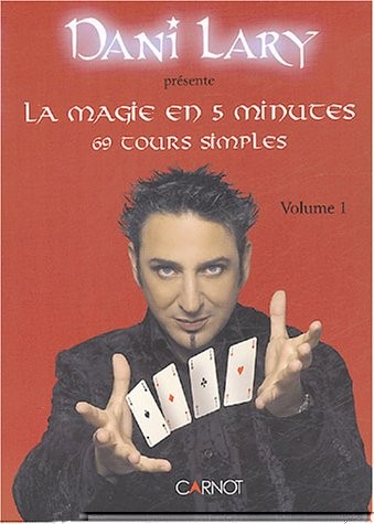 La magie en 5 minutes : 69 tours simples, Volume 1