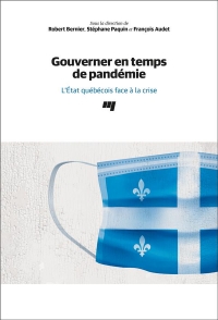 Gouverner en temps de pandémie: L'État québécois face à la crise