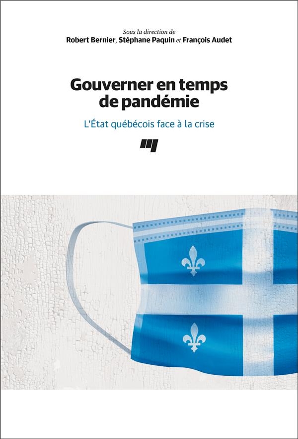 Gouverner en temps de pandémie: L'État québécois face à la crise