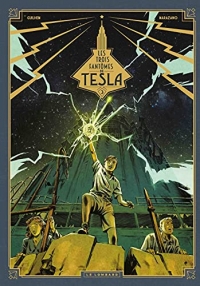 Les Trois fantômes de Tesla - Tome 3 - Les Héritiers du rayon (nouveauté)