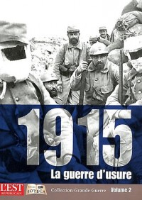 1915 - La guerre d'usure