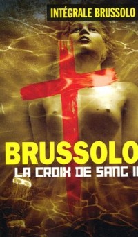 Les Croix de Sang, Tome 2 :