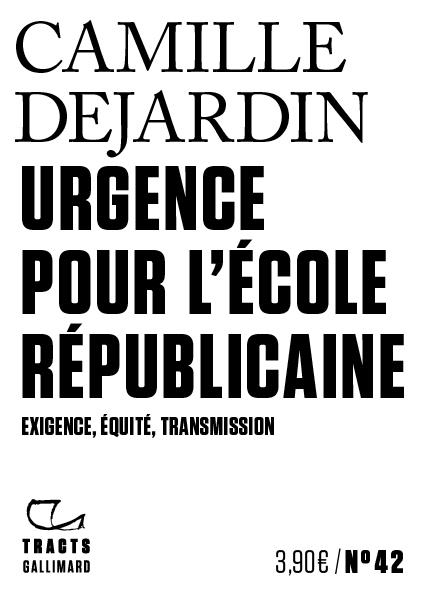 Urgence pour l'école républicaine: Exigence, équité, transmission