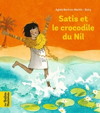 Satis et le crocodile du Nil (Les Belles Histoires)