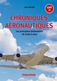 Chroniques aéronautiques 2009 à 2013