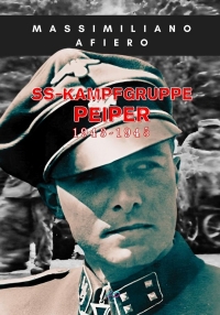 SS-Kampfgruppe Peiper 1943-1945