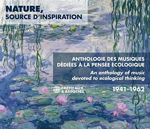 NATURE, SOURCE D’INSPIRATION - ANTHOLOGIE DES MUSIQUES DÉDIÉES À LA PENSÉE ÉCOLOGIQUE 1941-1962: CHARLES TRENET • STAN GETZ • DORIVAL CAYMMI • CLAUDE DEBUSSY