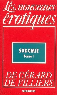 Sodomie, Tome 1 : Sodomie délirante