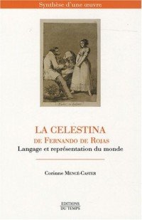 La Celestina de Fernando de Rojas : Langage et représentation du monde