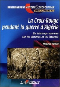 La Croix-Rouge Pendant la Guerre d'Algérie
