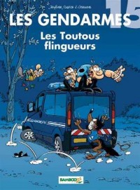 Les Gendarmes - tome 15 - Les Toutous flingueurs