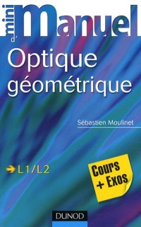 Mini manuel d'optique géométrique : Cours + Exercices