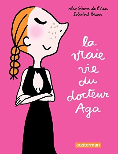 La vraie vie du Docteur Aga