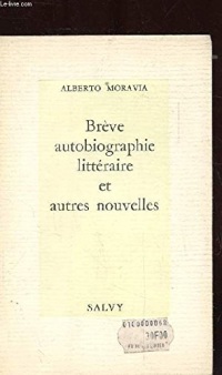 Brève autobiographie littéraire : Et autres nouvelles