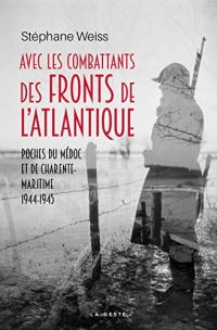 Avec les combattants des Fronts de l'Atlantique