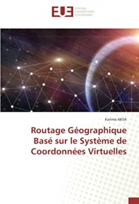 Routage Géographique Basé sur le Système de Coordonnées Virtuelles