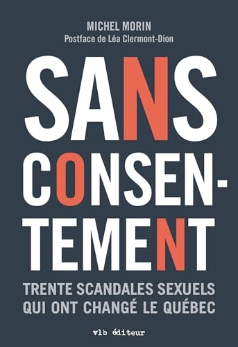 Sans consentement. trente scandales sexuels qui ont change le