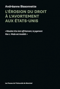 L'érosion du droit à l'avortement aux États-Unis
