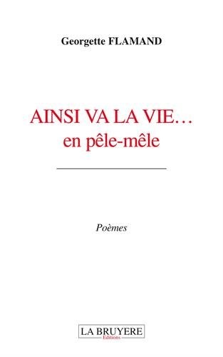 Ainsi va la vie... en pêle-mêle