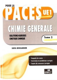 Chimie générale : Tome 2, Solutions aqueuses, cinétique chimique