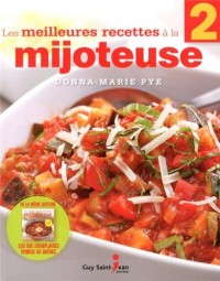 Le meilleures recettes à la mijoteuse : Tome 2