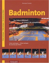 Badminton. De l'élève débutant... au joueur de compétition
