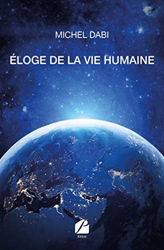 Éloge de la vie humaine