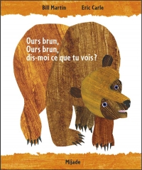 Ours brun, ours brun, dis-moi ce que tu vois?