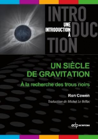 Un Siecle de Gravitation - a la Recherche des Trous Noirs