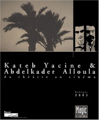 Kateb Yacine et Abdelkader Alloula
