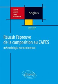 Réussir l'Épreuve de Composition au CAPES Méthodologie et Entraînement Anglais