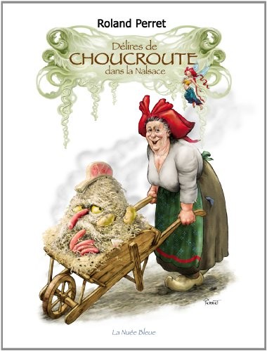 Délires de la choucroute dans la Nalsace