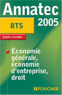 Annatec Foucher : Épreuve d'économie générale, Économie d'entreprise, Droit, BTS
