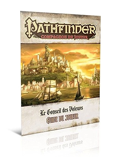 Pathfinder Campagne Le Conseil des voleurs Guide du joueur