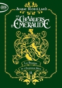 Les Chevaliers d'émeraude - Tome 2 Les dragons de l'Empereur noir - édition collector (02)