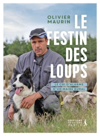 Sortez le loup du bois ! - Le cri d’alarme d’un maire rural