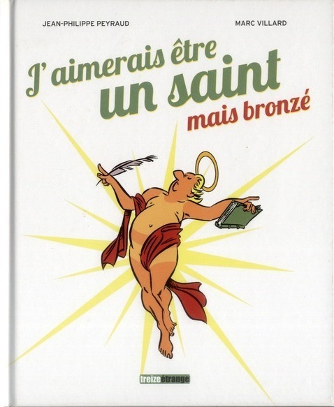 J'aimerais être un saint, mais bronzé